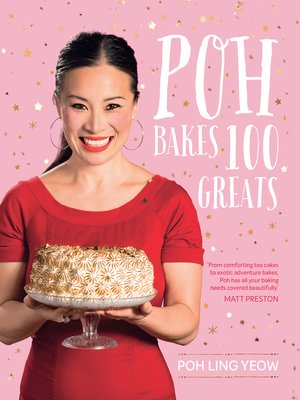 cover image of Poh Bakes 100 Greats
